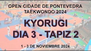 Pista 2  D3 Kyorugi  Open Cidade de Pontevedra de Taekwondo 2024 [upl. by Ennairol697]