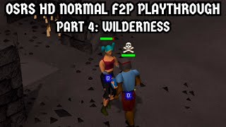 OSRS HD Normal F2P Playthrough Part 4 Wilderness [upl. by Anera743]