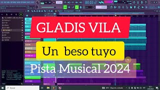 Gladys Vila un beso tuyo Pista Musical 2024 [upl. by Initirb]