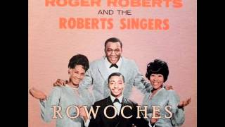 quotAint No Mountain High Enoughquot Roger Roberts amp the Roberts Singers [upl. by Ib620]