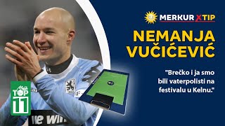 quotPiksi je 90 minuta čekao samo moj potezquot  Nemanja Vučićević  Mojih TOP 11 [upl. by Herbie374]