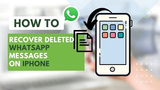 2024 How to Recover Deleted WhatsApp Messages on iPhone [upl. by Niu741]