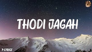 Arijit Singh  Thodi Jagah Lyrics [upl. by Iras]