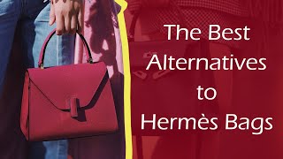 The Best Alternatives to Hermès Bags [upl. by Eldoria]