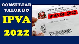 VEJA COMO CONSULTAR O VALOR DO IPVA DE 2022 [upl. by Ulphia]