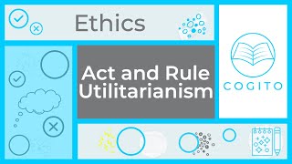 Act and Rule Utilitarianism [upl. by Aliak]