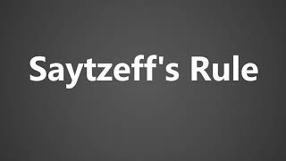 How to Pronounce Saytzeffs Rule [upl. by Hanshaw]