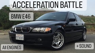 BMW E46 acceleration battle All ENGINES  316i vs 318i vs 320i vs 323i vs 325i vs 328 vs 330i [upl. by Mundt955]