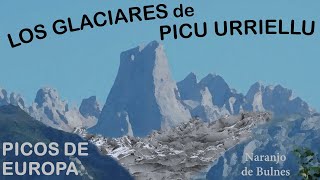 Los glaciares de Urriellu Naranjo de Bulnes [upl. by Nyvrem]