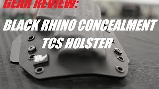 Gear Review Black Rhino Concealment TCS Holster [upl. by Emad]