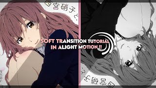 SOFT TRANSITION TUTORIAL IN「Alight Motion 」shake preset [upl. by Garner715]