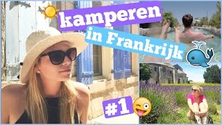 Kamperen in Frankrijk  Zomervakantie vlog 1  Lifestyle Spot [upl. by Areic]