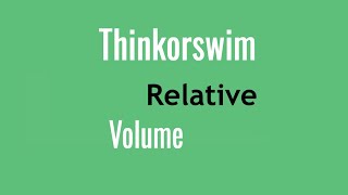 Thinkorswim Relative Volume Tutorial  Volume Spread Analysis  VSA  VPA [upl. by Longerich]