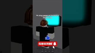 He plays games at 3am in the morningroblox [upl. by Platon]