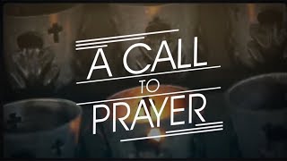 Call to Prayer [upl. by Henig]