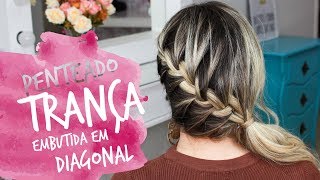 Penteado Trança Embutida em Diagonal por Priscila Barbosa [upl. by Ceevah]