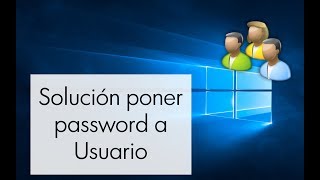 Solucion poner password a usuario en Windows 10 [upl. by Esenwahs]