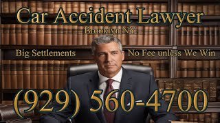 CAR ACCIDENT LAWYER BROOKLYN NY  BROOKLYN NY CAR ACCIDENT LAWYER NEAR ME  CALL 929 5604700 [upl. by Morez]