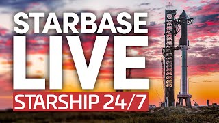 Starbase Live 247 Starship amp Super Heavy Development From SpaceXs Boca Chica Facility [upl. by Folly348]