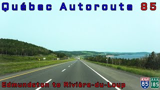 Québec Autoroute 85 NB  Edmundston to RivièreduLoup [upl. by Perkoff804]