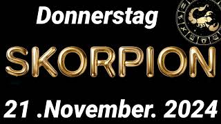 Horoskop Skorpion und Tarot Donnerstag 21 November 2024 [upl. by Yendroc]