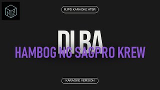 Di Ba  Hambog ng Sagpro Krew Karaoke Version by RJPD [upl. by Alorac932]