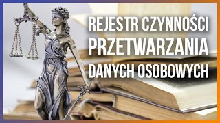 Czym jest rejestr czynności przetwarzania danych osobowych [upl. by Acinorrev]