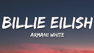 Armani White  Billie Eilish Lyrics [upl. by Cordey]