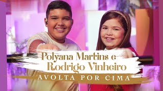 Polyana Martins e Rodrigo Vinheiro  A Volta Por Cima MKNetwork [upl. by Petersen5]