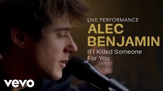 Alec Benjamin  quotIf I Killed Someone For Youquot Live Performance  Vevo [upl. by Roderick]