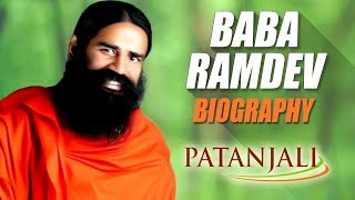 BABA RAMDEV BIOGRAPHY  Success Story of Patanjali [upl. by Aisenat]