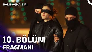 Bambaşka Biri 10 Bölüm Fragmanı  Leyla Kurtulabilecek Mi [upl. by Eromle]