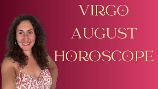 VIRGO  August Horoscope [upl. by Wiersma]