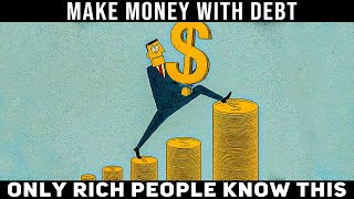 How Rich People Use Debt to Build Wealth [upl. by Ddet]