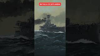 JUTLANDIA la mayor batalla naval de la historia [upl. by Neelyar]