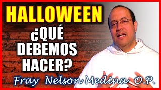 🔥 Recomendaciones ante Halloween  Fr Nelson Medina OP [upl. by Inalaek540]