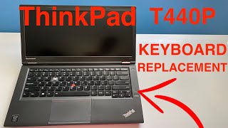 Lenovo Thinkpad T440P Keyboard Replacement [upl. by Dobrinsky20]