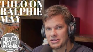 Theo Von on Ralphie May [upl. by Birch333]