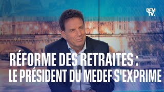 Réforme des retraites linterview intégrale du président du Medef Geoffroy Roux de Bézieux [upl. by Parrott]