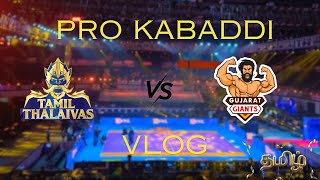 Pro Kabaddi League Chennai Leg Vlog  Tamil Thalaivas vs Gujarat Giants [upl. by Eidnil200]