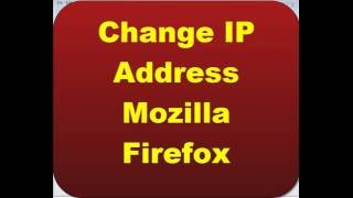 Change IP Address Proxy Server Mozilla Firefox Browser [upl. by Lleze187]