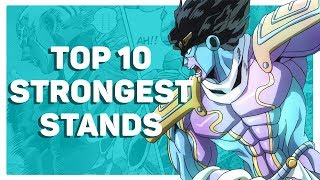 Top 10 Strongest Stands [upl. by Yhtomiht875]