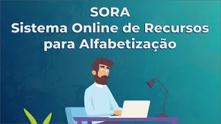 Tempo de Aprender  Sistema Online de Recursos para Alfabetização Sora  Tutorial [upl. by Ahsiekat625]