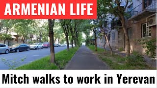 ARMENIAN LIFE Mitchs interesting walk to work [upl. by Nyrual]