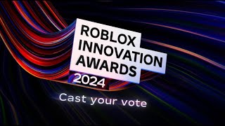 My votes for the Roblox Innovation Awards 2024 [upl. by Hummel388]