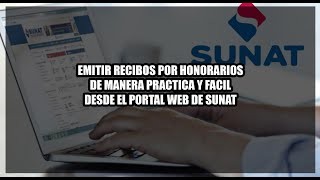 Como Emitir un Recibo por Honorarios RH sencillo desde la web de SUNAT [upl. by Arahk]