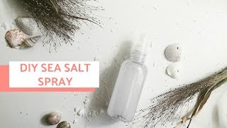 DIY TEXTURIZING SEA SALT HAIR SPRAY [upl. by Nirak]