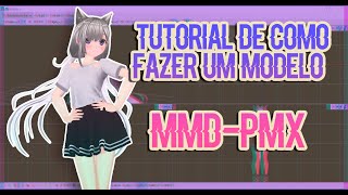 MMDPMXTutorial de como fazer um modelo [upl. by Kamilah478]