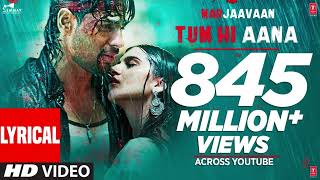 Tum Hi Aana Full Video  Marjaavaan  Riteish D Sidharth M Tara S  Jubin N  Payal Dev Kunaal V [upl. by Riobard146]