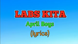 🔥❤LABS KITA Lyrics April Boys trending musiclover coversong [upl. by Accever]